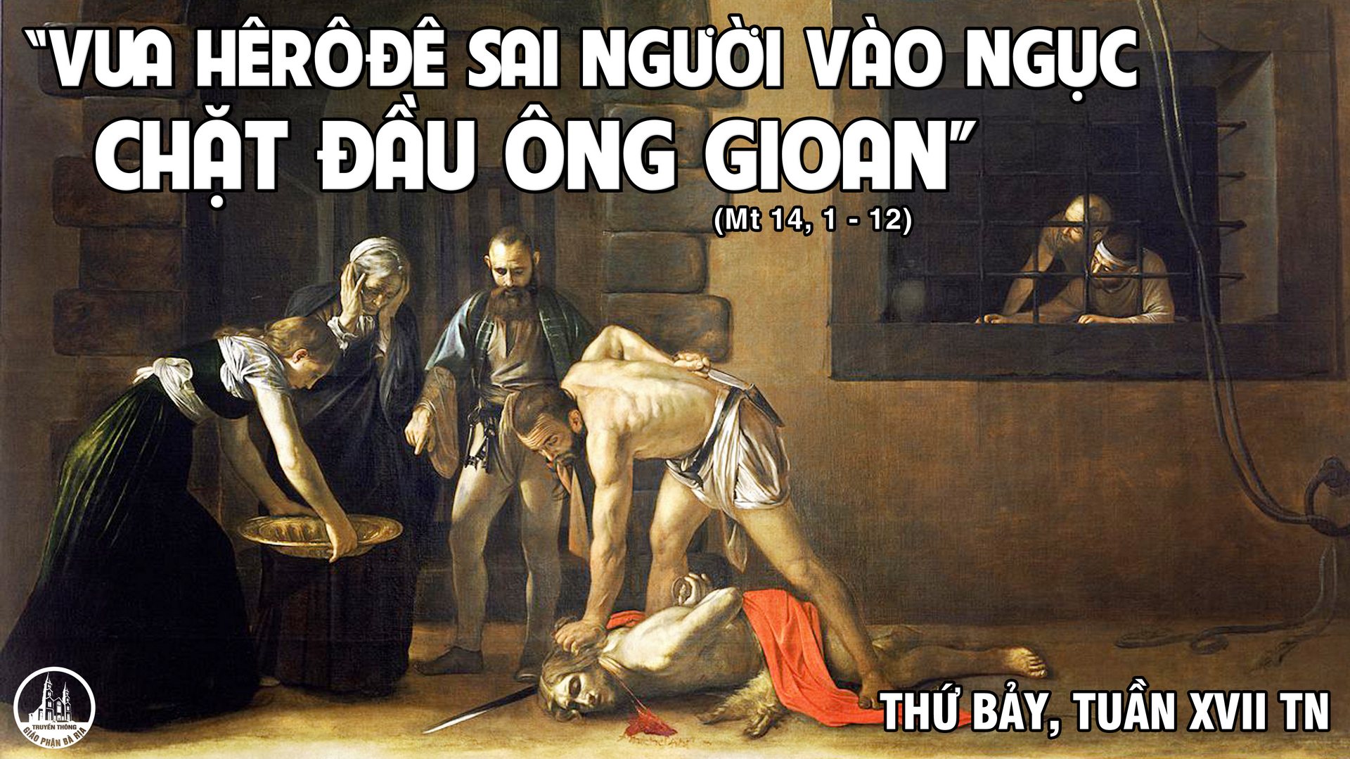 THỨ BẢY TUẦN 17 THƯỜNG NIÊN - NĂM A